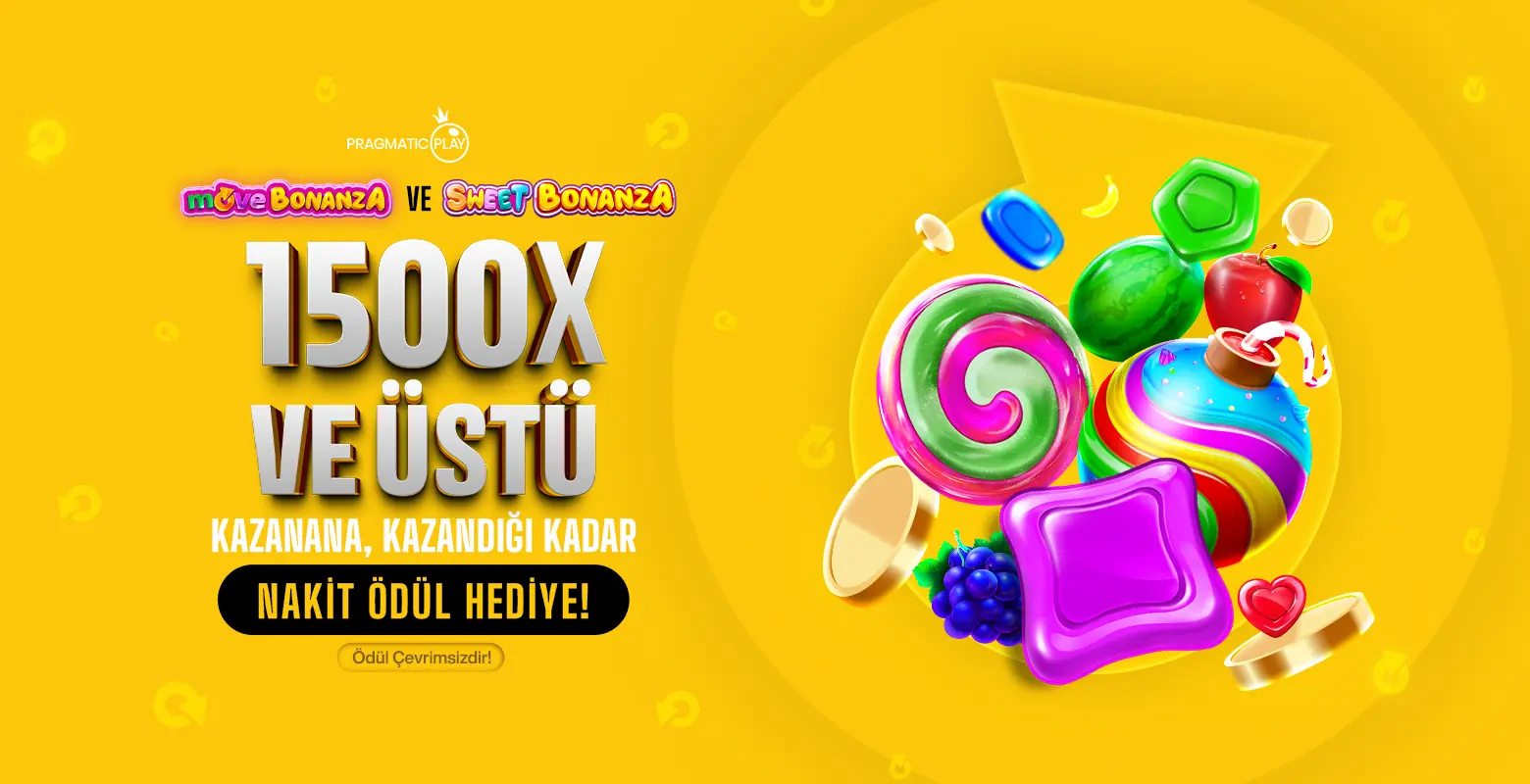 1500x ve Üstü Kazan,Kazandığın Kadar Çevrimsiz Nakit Hediye!