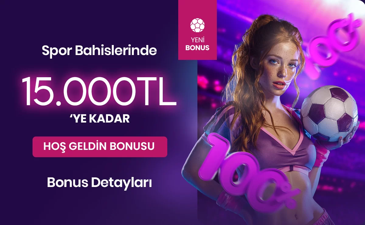 SPOR BAHİSLERİ İÇİN 15.000TL'YE KADAR %100 HOŞGELDİN BONUSU + % 20 FREEBET