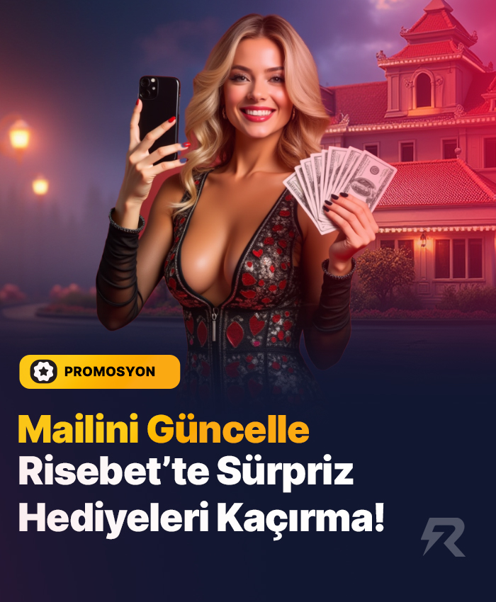 Mailini Güncelle, Risebet'te Hediyeleri Kaçırma!