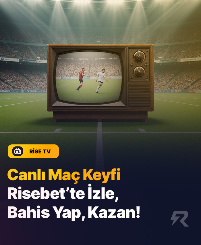 TÜM LİGLERİN MAÇLARI RİSEBET'TE