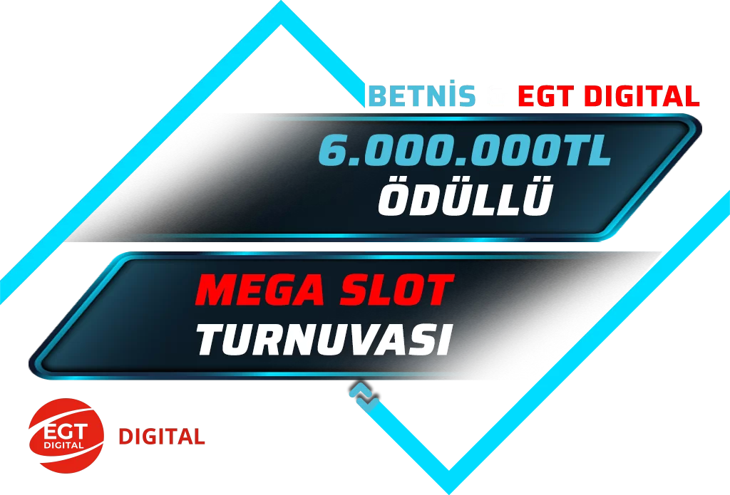 MEGA EGT DİGİTAL TURNUVASI: TOPLAM 6.000.000 TL ÖDÜL!