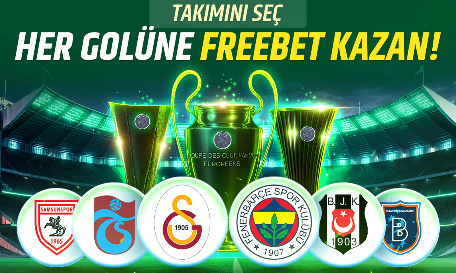 TAKIM GOLLERİNE FREEBET!
