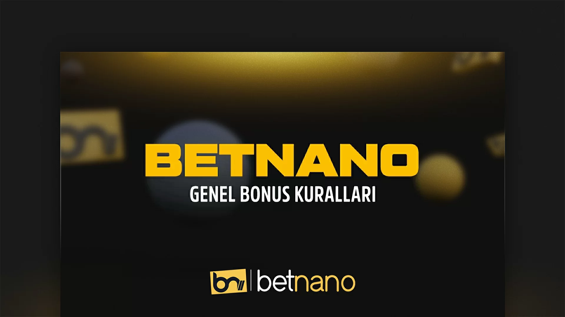 BETNANO GENEL BONUS KURALLARI