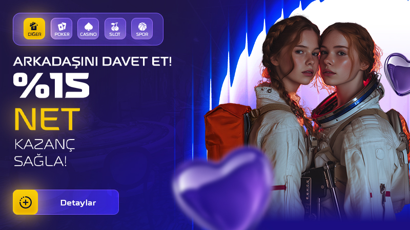 Arkadaşını Getir! %15 Net Kazanç Elde Et!