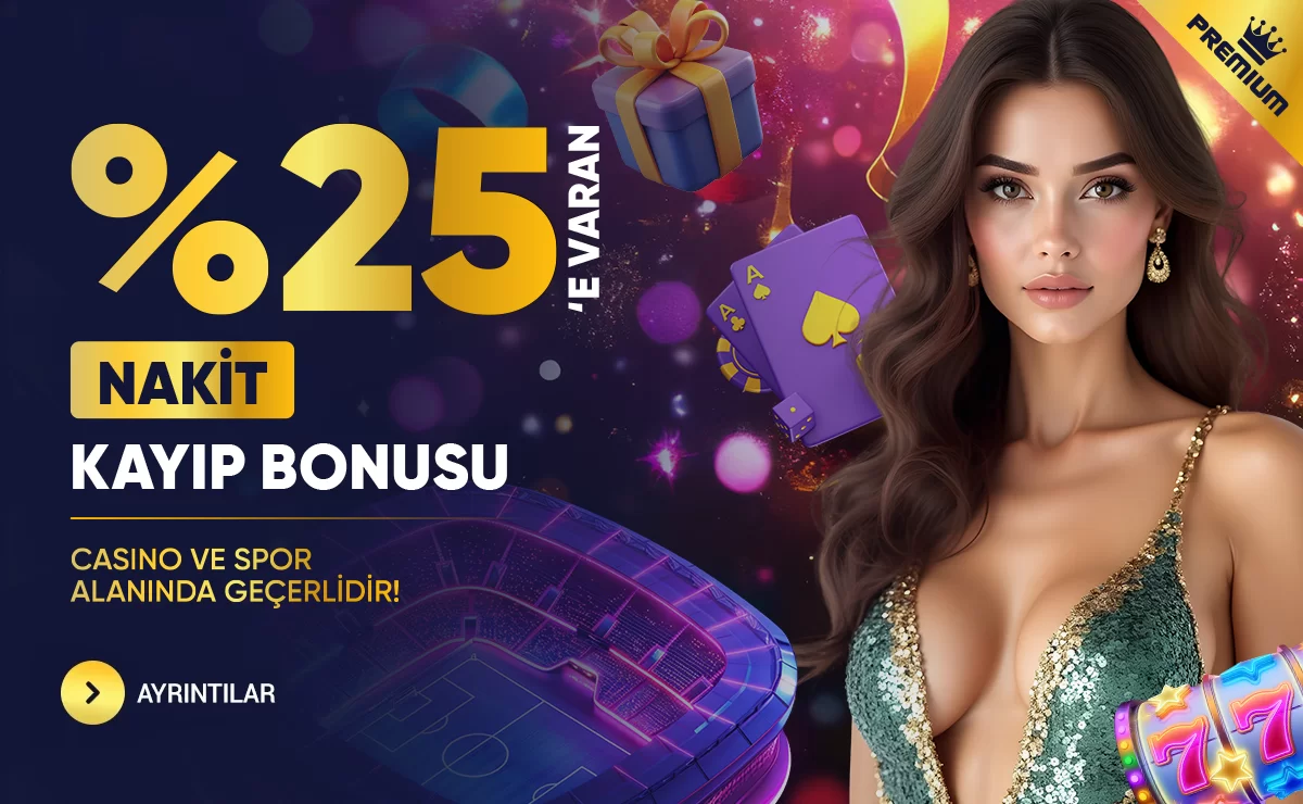 %25'E VARAN NAKİT KAYIP BONUSU