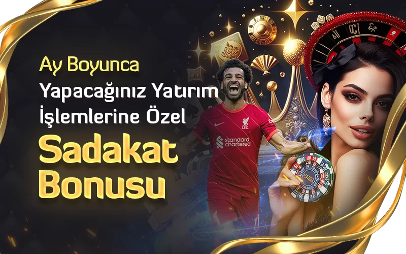 Sadakat Bonusu Promosyonu