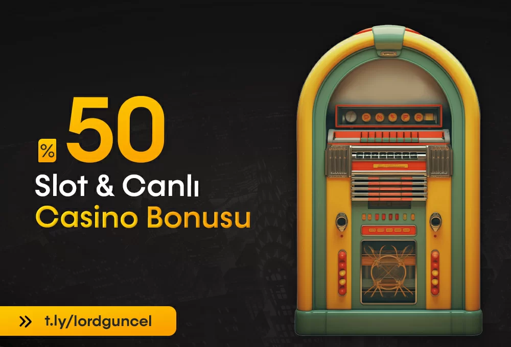 %50 CANLI CASİNO VE SLOT BONUSU