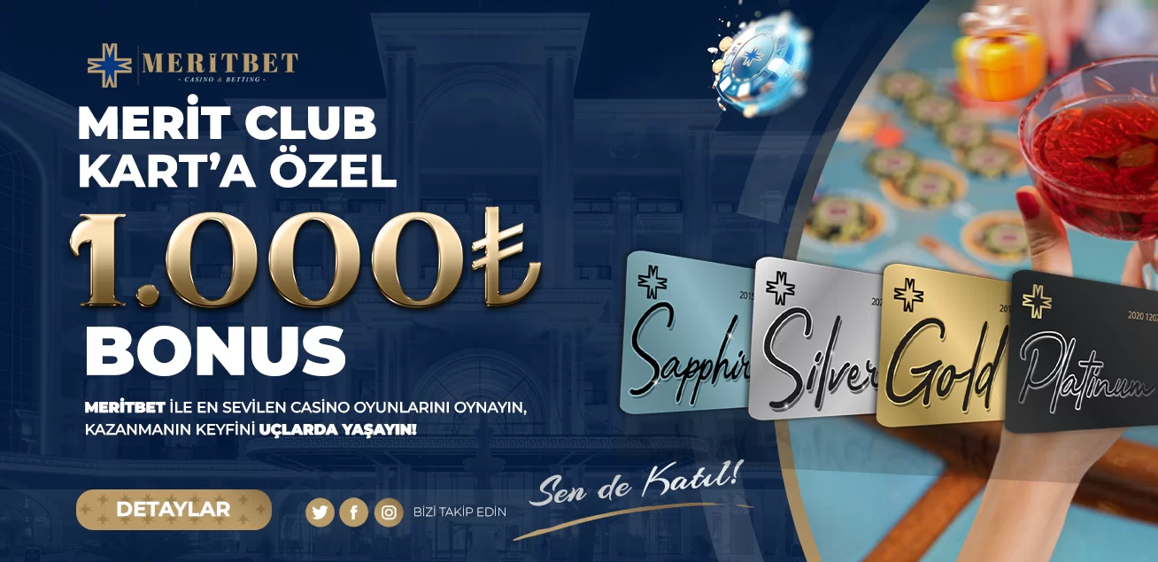 MERİT CLUB KARTA ÖZEL 1000₺ BONUS