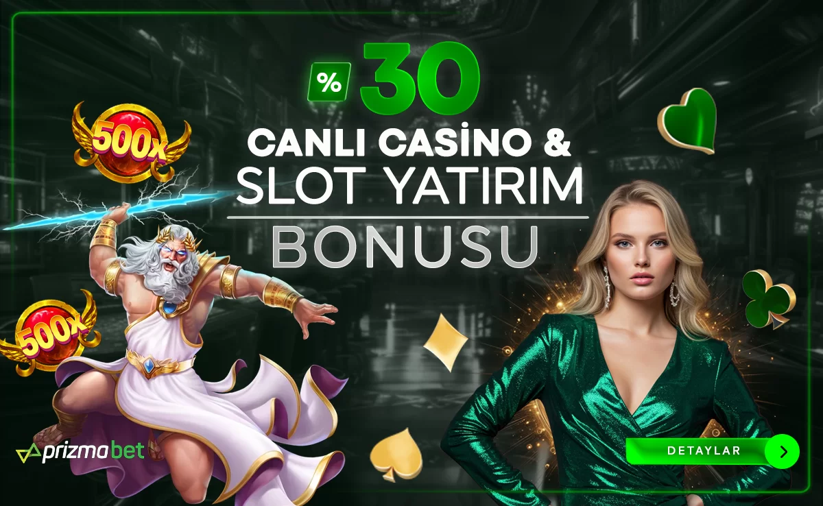 %30 CANLI CASİNO & SLOT YATIRIM BONUSU