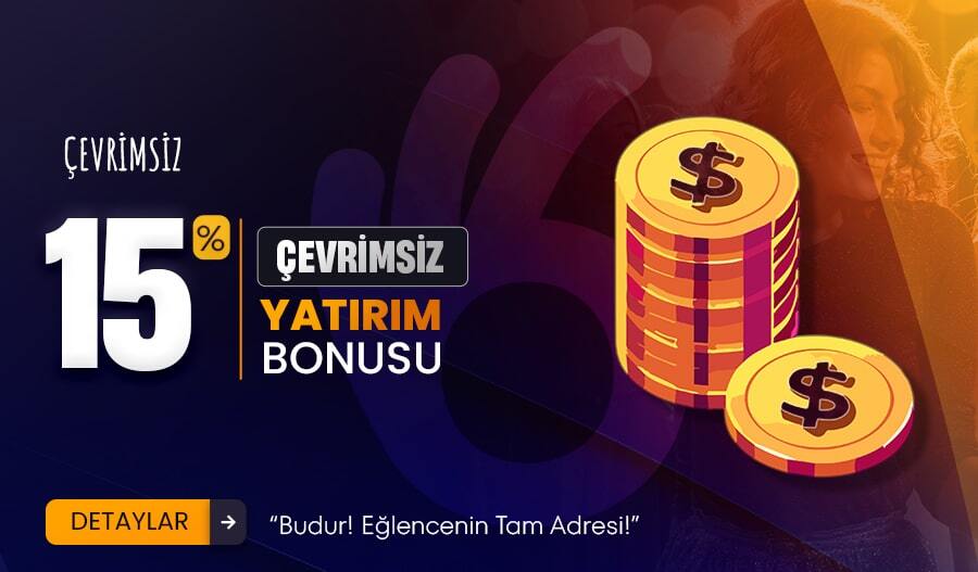 %15 ÇEVRİMSİZ YATIRIM BONUSU