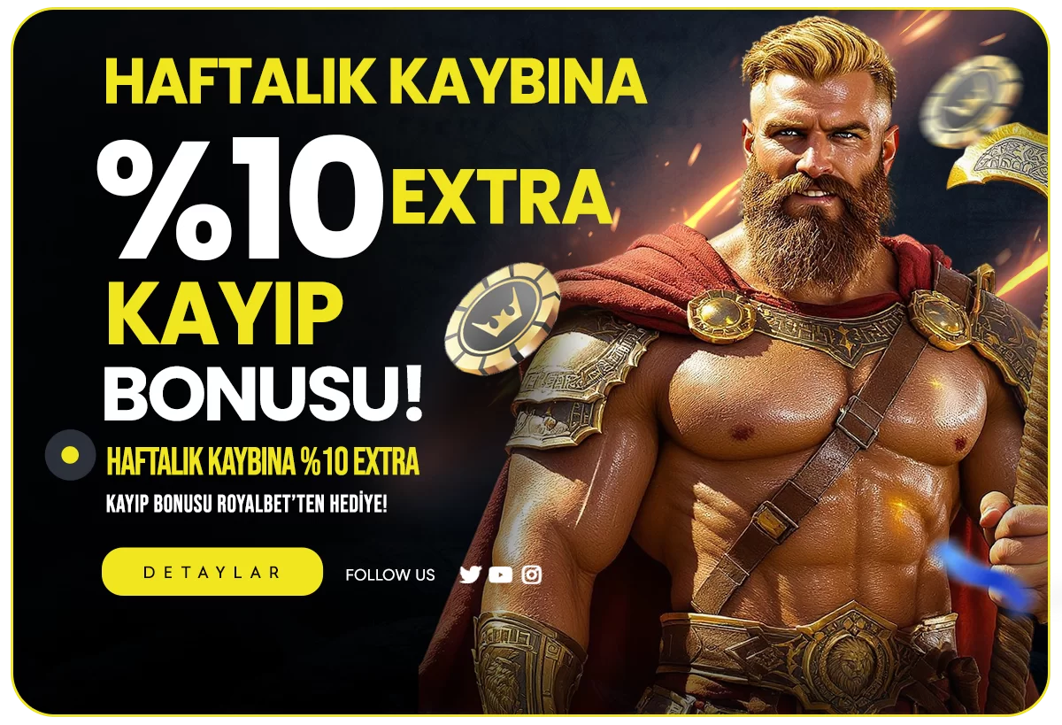 ROYALBET'TE HAFTALIK KAYIPLARINA EK %10 BONUS!