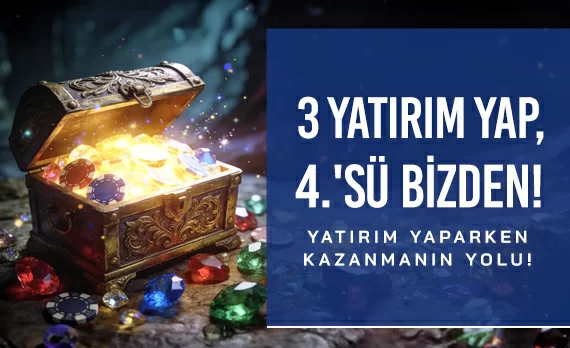 3 YATIRIM YAP, 4.'SÜ BİZDEN!