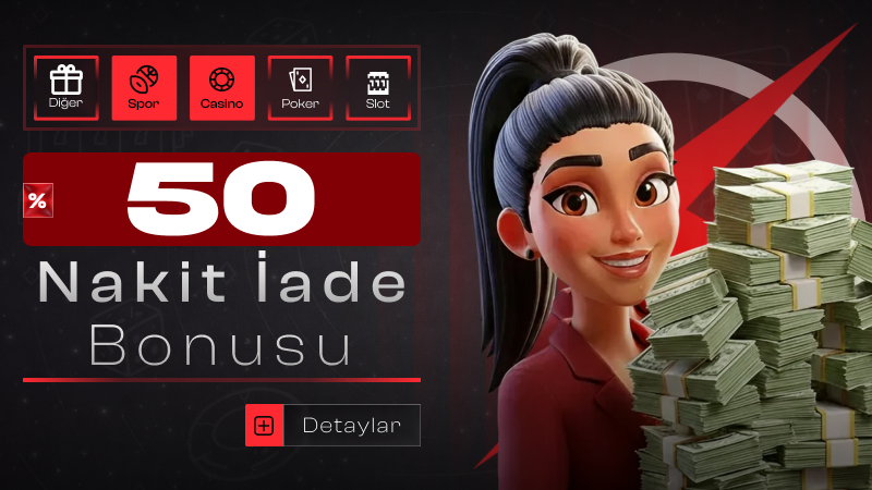 %50 Nakit İade Bonusu