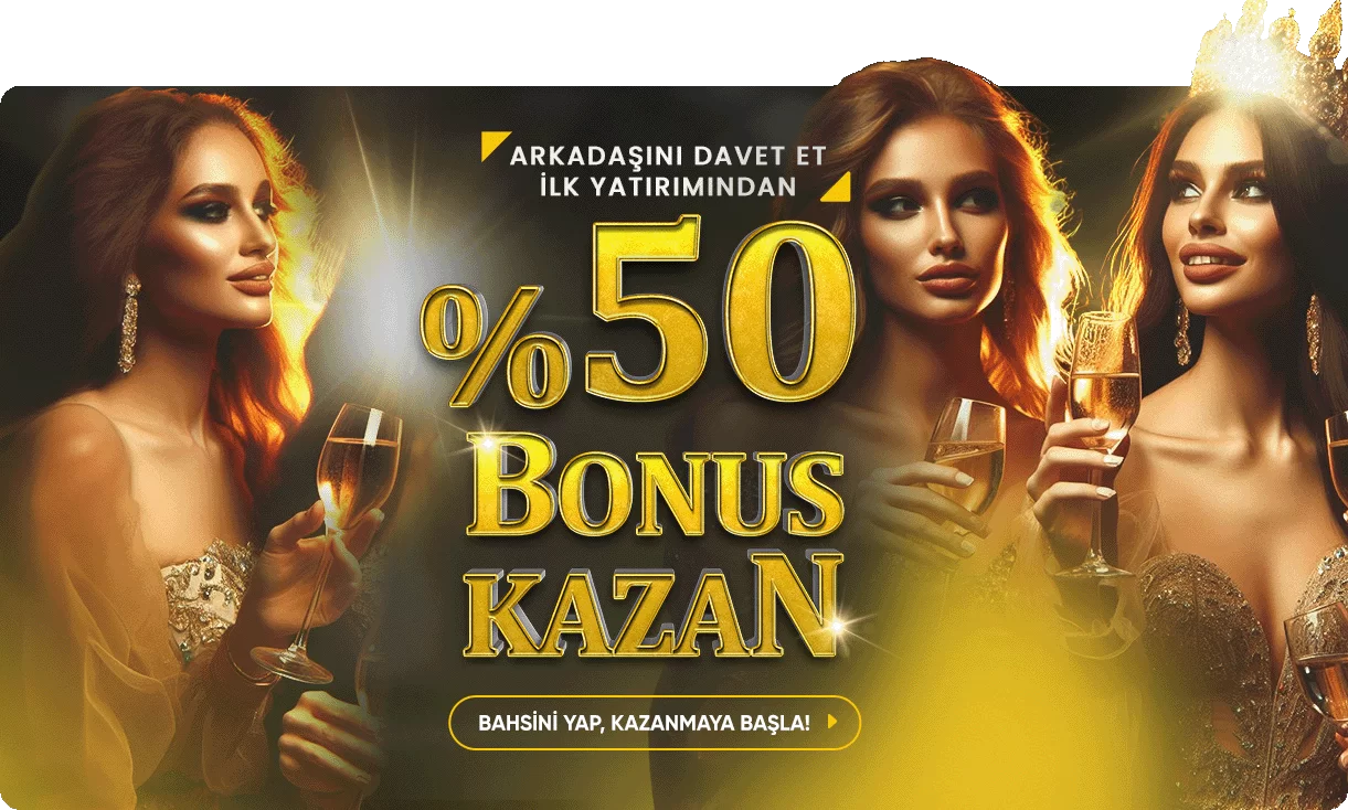 ARKADAŞINI DAVET ET İLK YATIRIMINDAN %50 BONUS KAZAN