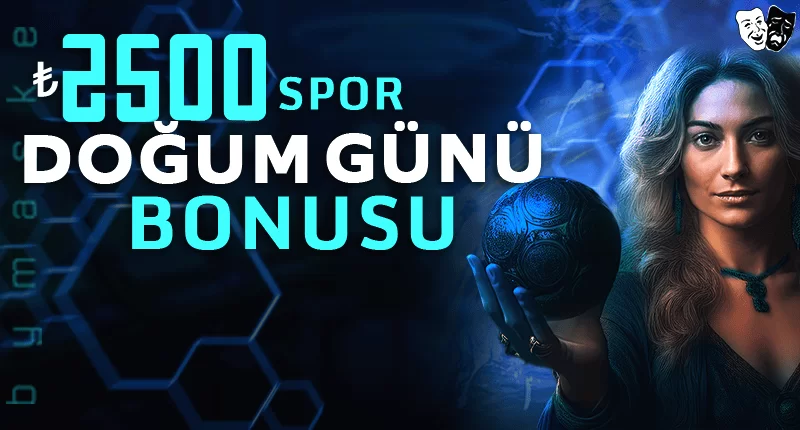 DOĞUM GÜNÜ BONUSU BAHİS