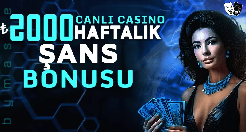 HAFTALIK ŞANS BONUSU CASİNO