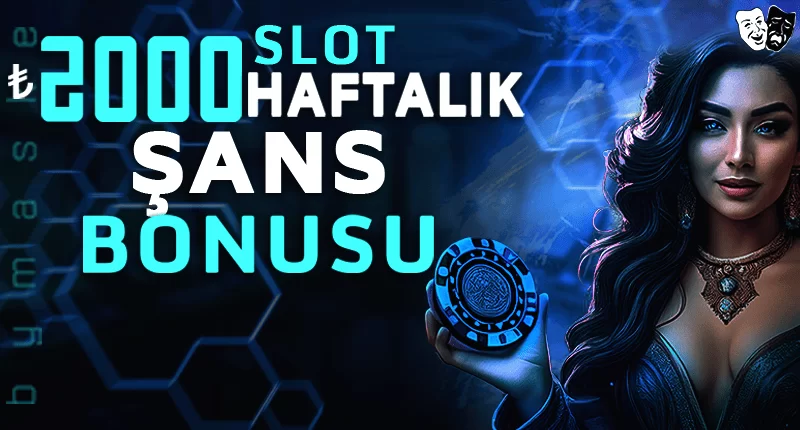 HAFTALIK ŞANS BONUSU SLOT