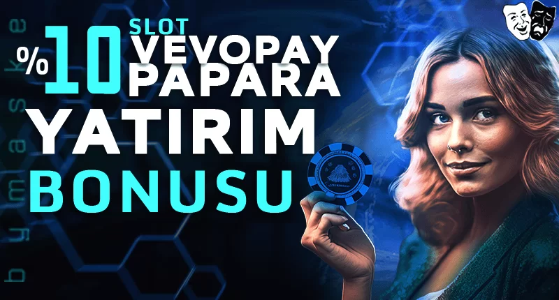 VEVOPAY PAPARA YATIRIM BONUSU SLOT