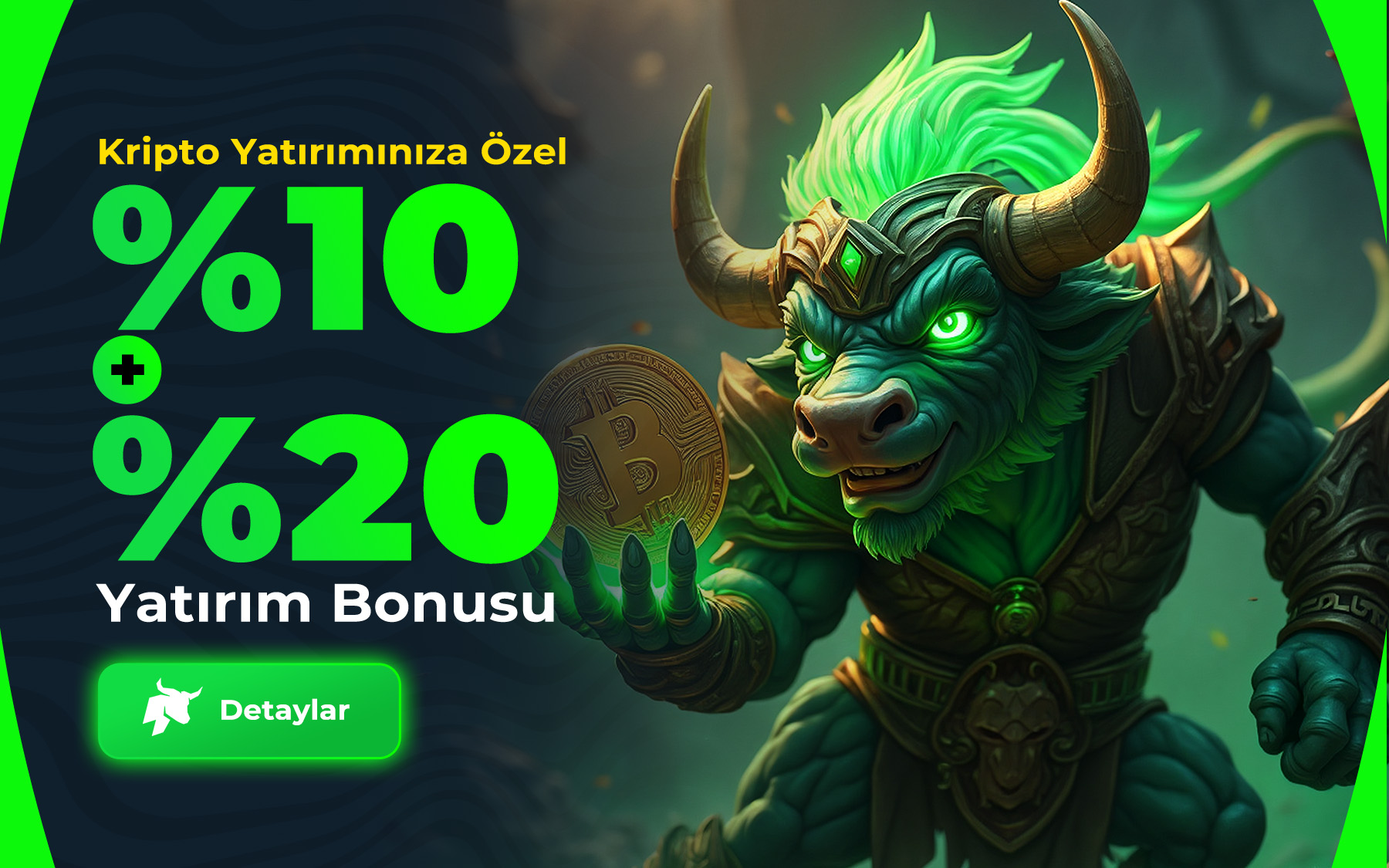 KRİPTO ÖZEL %10 YATIRIM + %20 KAYIP BONUSU!