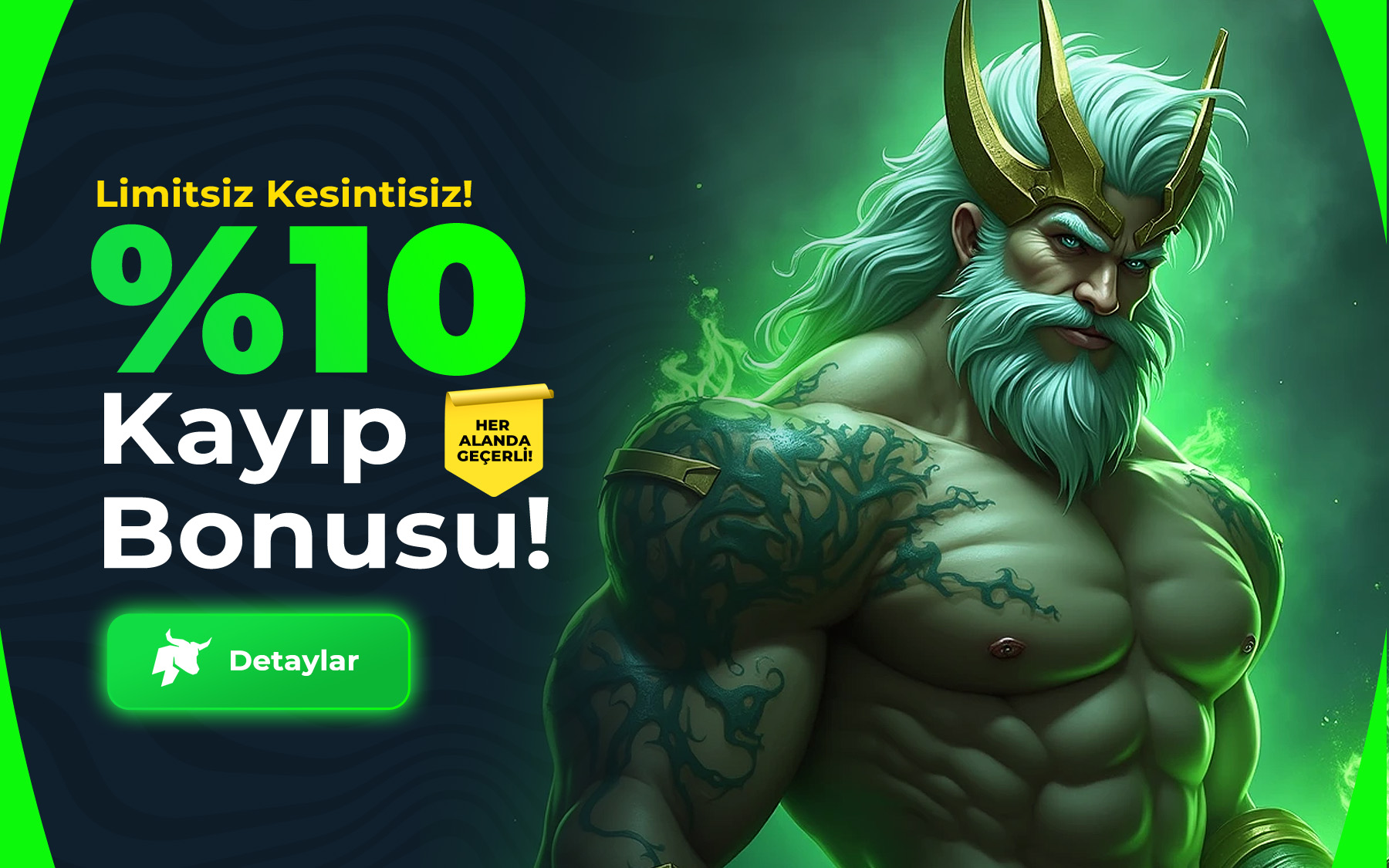 %10 Her Alanda Kayıp Bonusu!