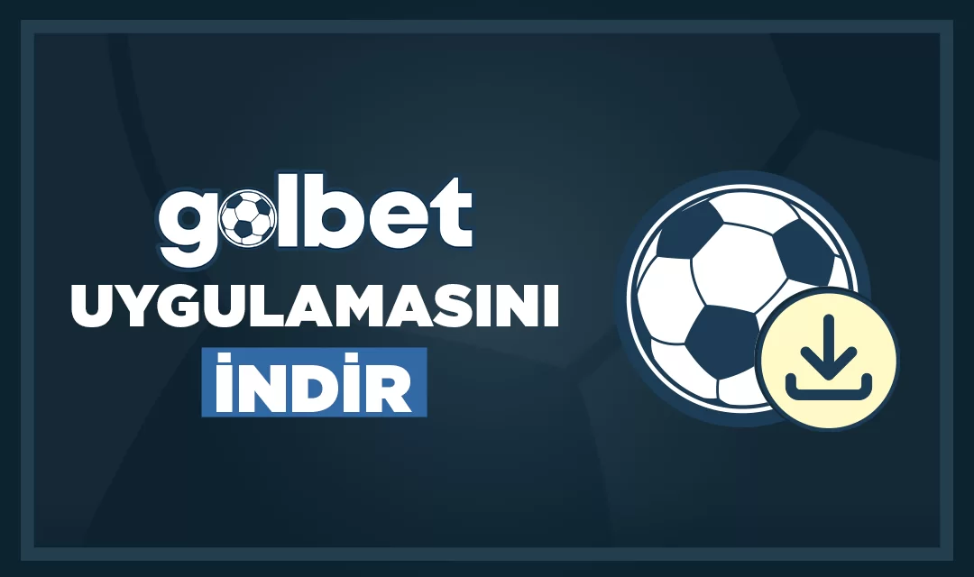 Golbet App ile Kesintisiz Erişim!
