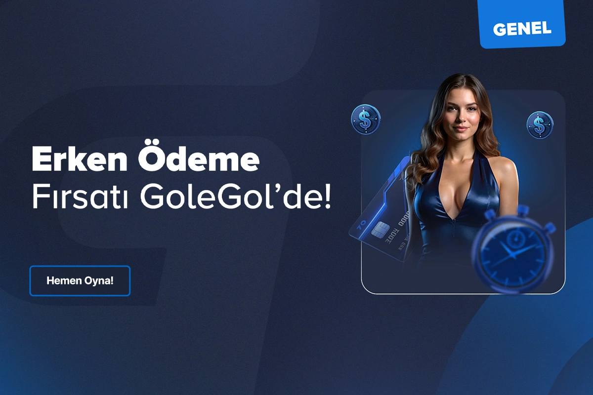 Erken Ödeme Fırsatı Golegol'de
