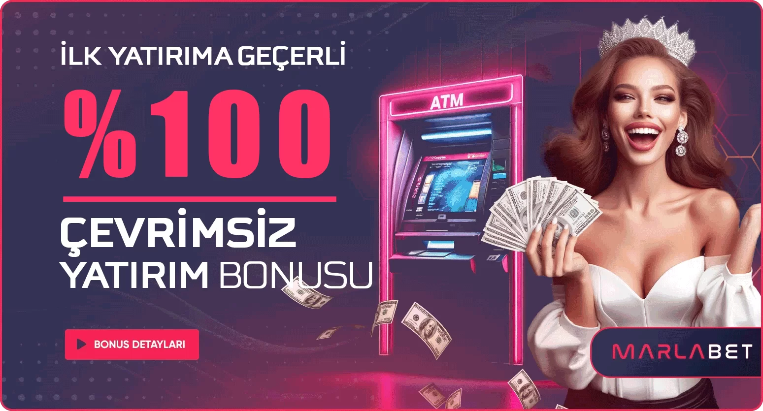 İLK YATIRIMA %100 ÇEVRİMSİZ BONUS