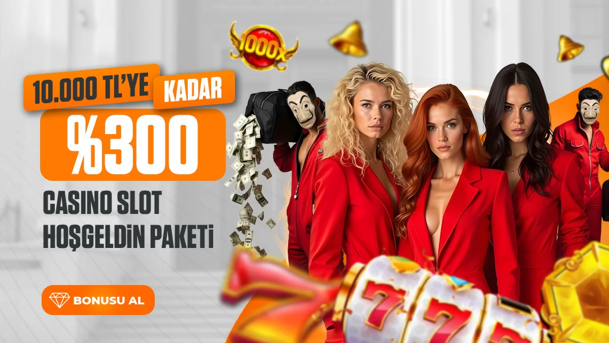 %300 10.000 TL'YE KADAR CASİNO SLOT HOŞGELDİN BONUS PAKETİ