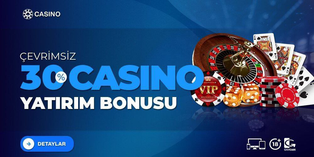%30 CASINO OTOMATIK YATIRIM BONUSU