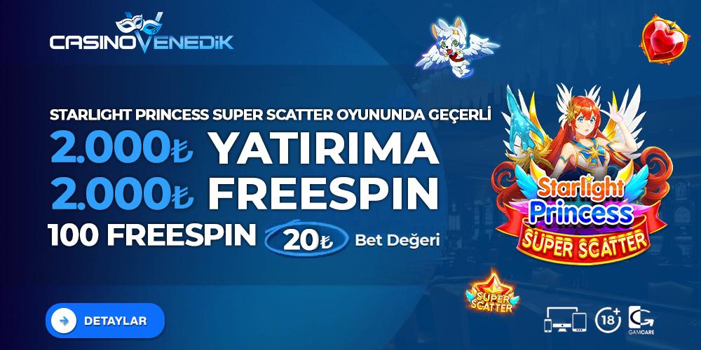 STARLİGHT PRİNCESS SUPER SCATTER 2000 FREESPİN