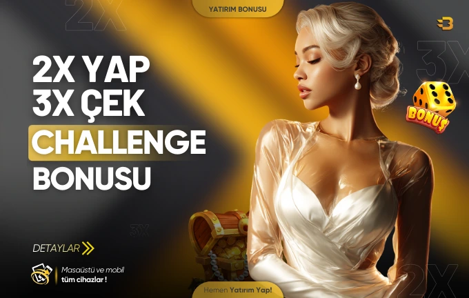 2X YAP 3X ÇEK CHALLENGE