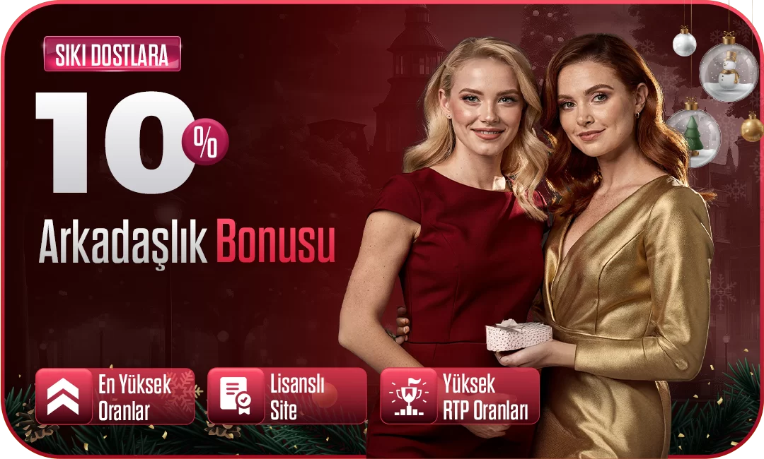 %10 ARKADAŞ BONUSU