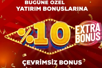 Bugüne Özel %10 Ekstra Çevrimsiz Yatırım Bonusu